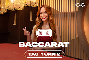 Tao Yuan Baccarat 2