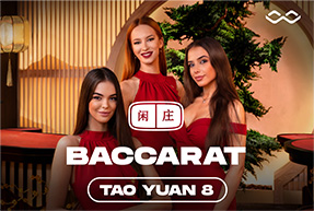 Tao Yuan Baccarat 8