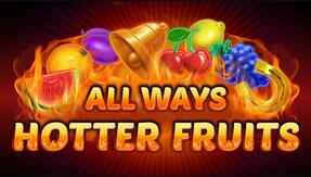 All Ways Hotter Fruits