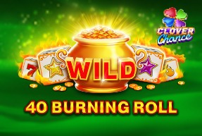 40 Burning Roll