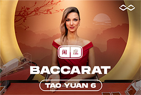 Tao Yuan Baccarat 6